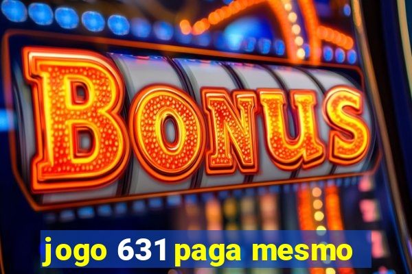 jogo 631 paga mesmo